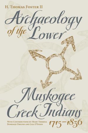 Book cover of Archaeology of the Lower Muskogee Creek Indians, 1715-1836