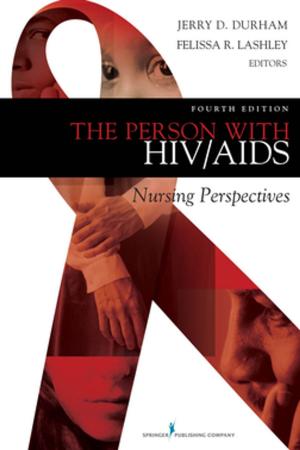 Cover of the book The Person with HIV/AIDS by Adam Seegmiller, MD, PhD, Mary Ann Thompson, MD, PhD, Michael Laposata, MD, PhD