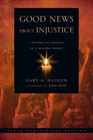 Cover of the book Good News About Injustice by C. Baxter Kruger