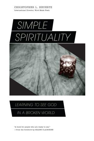 Cover of the book Simple Spirituality by L. Gregory Jones, Célestin Musekura