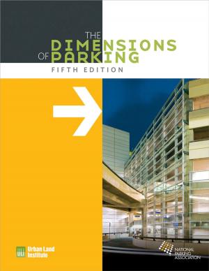 Cover of the book The Dimensions of Parking by Reid Ewing, Keith Bartholomew