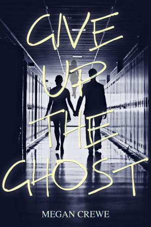 bigCover of the book Give Up the Ghost by 