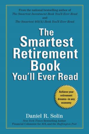 Cover of the book The Smartest Retirement Book You'll Ever Read by Anne Bishop
