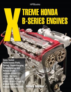 Cover of the book Xtreme Honda B-Series Engines HP1552 by Terry McGowan