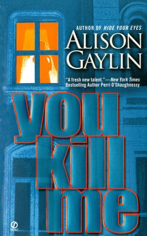 Cover of the book You Kill Me by Sue Ann Jaffarian