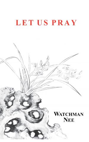 Cover of the book Let Us Pray by Watchman Nee