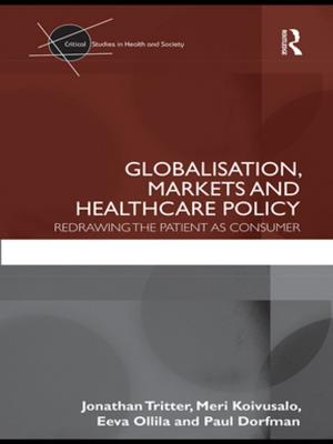 Book cover of Globalisation, Markets and Healthcare Policy