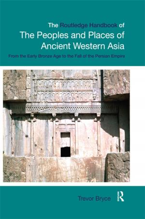 Book cover of The Routledge Handbook of the Peoples and Places of Ancient Western Asia