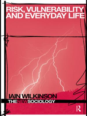 Cover of the book Risk, Vulnerability and Everyday Life by 