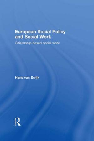 Cover of the book European Social Policy and Social Work by Anthony W. Johnson
