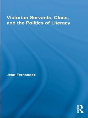 Cover of the book Victorian Servants, Class, and the Politics of Literacy by Raihani