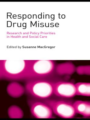 Cover of the book Responding to Drug Misuse by Stephanie Ann Houghton, Damian J. Rivers, Kayoko Hashimoto