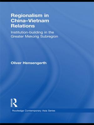 Cover of the book Regionalism in China-Vietnam Relations by Andrew  J. Hoffman, Susse Georg