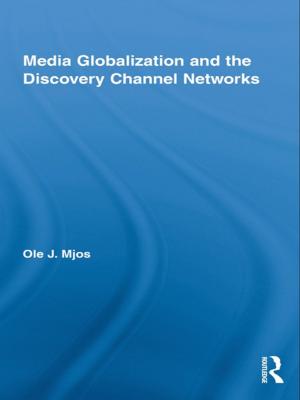 Cover of the book Media Globalization and the Discovery Channel Networks by Eva-Marie Prag, Joseph Tendler