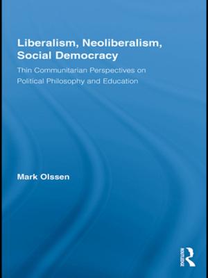 Cover of the book Liberalism, Neoliberalism, Social Democracy by Jerome Blackman, Kathleen Dring
