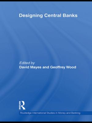 Cover of the book Designing Central Banks by Kenneth. A. Tucker