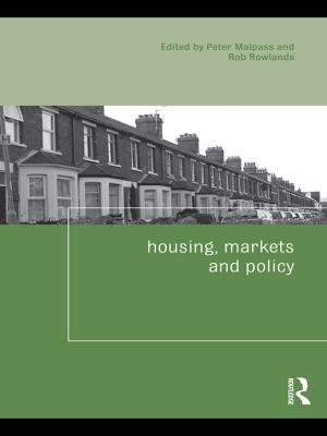 Cover of the book Housing, Markets and Policy by Suzanne J. Konzelmann, Simon Deakin, Marc Fovargue-Davies, Frank Wilkinson