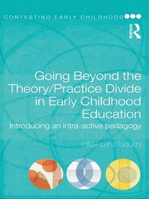 Cover of the book Going Beyond the Theory/Practice Divide in Early Childhood Education by R Dennis Shelby, Benjamin Bowser, Shiraz Mishra, Cathy Reback