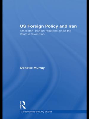 Cover of the book US Foreign Policy and Iran by Kip Téllez