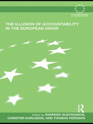 Cover of the book The Illusion of Accountability in the European Union by Lee Wilkins, Martha Steffens, Esther Thorson, Greeley Kyle, Kent Collins, Fred Vultee