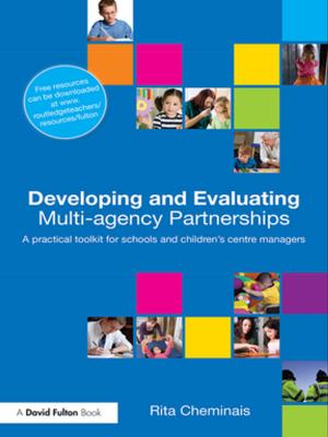 Cover of the book Developing and Evaluating Multi-Agency Partnerships by 