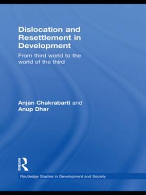 Cover of the book Dislocation and Resettlement in Development by Tim Fisher, Robert Waschik