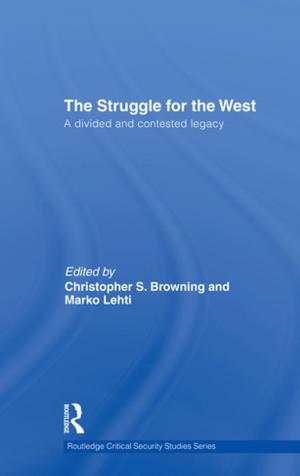 Cover of the book The Struggle for the West by Deborah Lewis, Hilary White