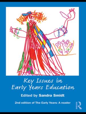 Cover of the book Key Issues in Early Years Education by Gill Kirton, Anne-marie Greene