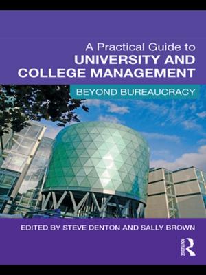 Cover of the book A Practical Guide to University and College Management by Geoffrey A. C. Ginn
