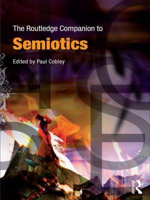 Cover of the book The Routledge Companion to Semiotics by Federico Zanettin, Silvia Bernardini, Dominic Stewart