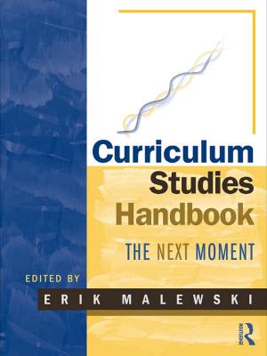 Cover of the book Curriculum Studies Handbook - The Next Moment by Steven West