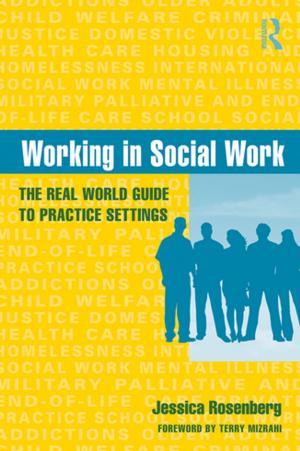 Cover of the book Working in Social Work by Wayne N. Welsh, Philip W. Harris