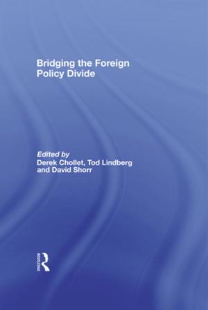 Cover of the book Bridging the Foreign Policy Divide by Stefan Kaiser, Yasuko Ichikawa, Noriko Kobayashi, Hilofumi Yamamoto