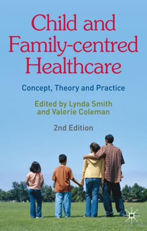 Cover of the book Child and Family-Centred Healthcare by Dr Christine Smith