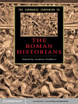 Cover of the book The Cambridge Companion to the Roman Historians by Manuel Casias