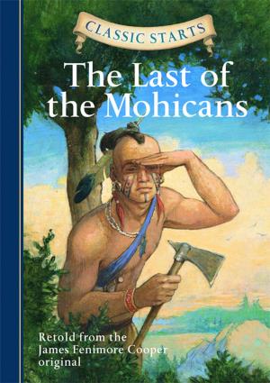 Book cover of Classic Starts®: The Last of the Mohicans