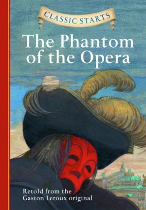 Cover of the book Classic Starts®: The Phantom of the Opera by Robert Louis Stevenson, Kathleen Olmstead, Arthur Pober, Ed.D