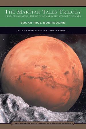 Cover of the book The Martian Tales Trilogy (Barnes & Noble Library of Essential Reading) by Gustavus M Pinckney