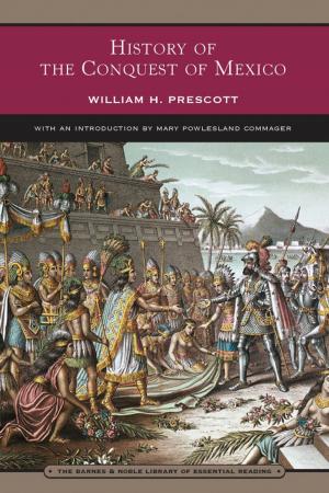 Book cover of History of the Conquest of Mexico (Barnes & Noble Library of Essential Reading)
