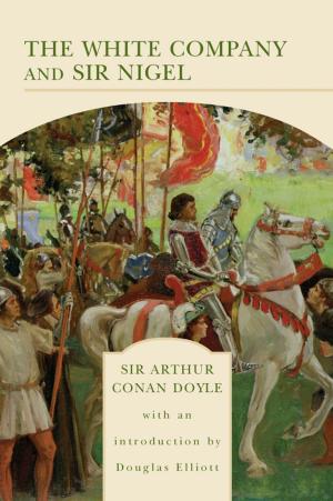 bigCover of the book The White Company and Sir Nigel (Barnes & Noble Library of Essential Reading) by 