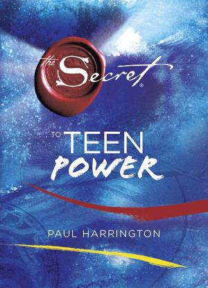 Cover of the book The Secret to Teen Power by Jenna Evans Welch