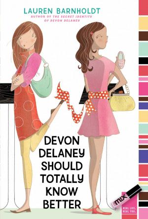 Cover of the book Devon Delaney Should Totally Know Better by Cindy Callaghan