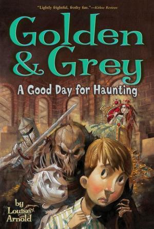 Cover of the book Golden & Grey: A Good Day for Haunting by Sarah Beth Durst