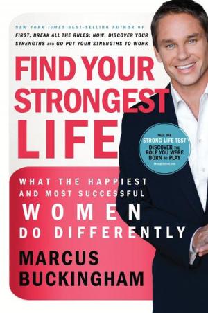 Cover of the book Find Your Strongest Life by Thomas Nelson