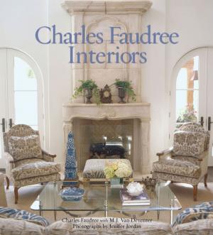 Cover of the book Charles Faudree Interiors by Betty Lou Phillips