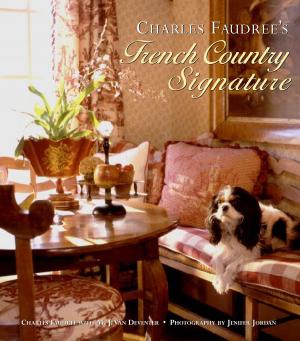 Book cover of Charles Faudree's French Country Signature