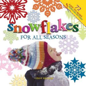 Cover of the book Snowflakes for All Seasons by Cynthia Graubart