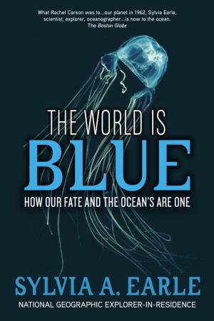 Cover of the book The World Is Blue by John Francis, Ph.D.