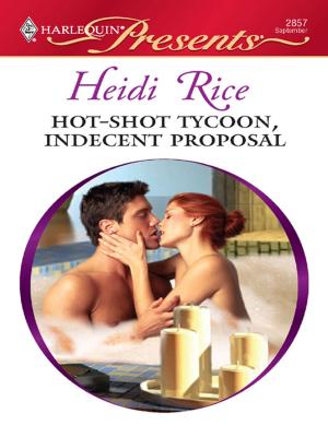Book cover of Hot-Shot Tycoon, Indecent Proposal