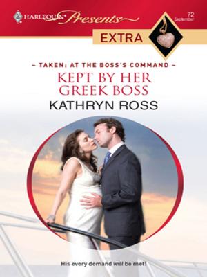 Cover of the book Kept by Her Greek Boss by Catherine Cowles